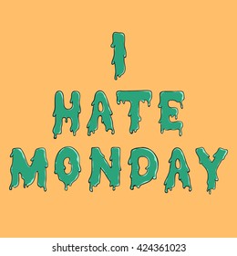 I Hate Monday Water Drop Text