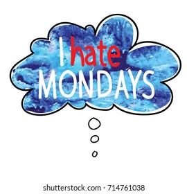 I hate Mondays. Poster, postcard, print on the T-shirt. drawing by hand, children's drawing.
