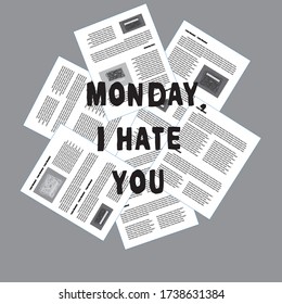I hate Mondays sign. Document,
newspaper on the background. Hand drawn lettering. Banner template. Social media cover. Poster. Typography background. Isolated stock vector illustration.