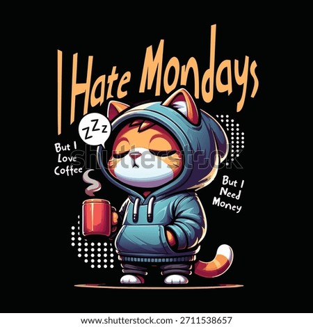 I Hate Mondays T-shirt Design
