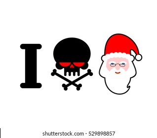 I hate Santa Claus. Skull and bones symbol of hatred and face. Christmas illustration for hooligan
