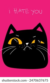 i hate you lettering. Sad grumpy cat kitten silhouette. Cute cartoon kitty character. Bad emotion face. Kawaii funny animal. Love Greeting card. Flat design