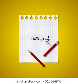 I hate you slogan has written on the sheet of paper. Expression of negative emotions. Broken pencil illustration. Tears on paper.