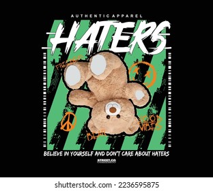 haters slogan with bear doll vector illustration on black background for streetwear and urban style t-shirts design, hoodies, etc