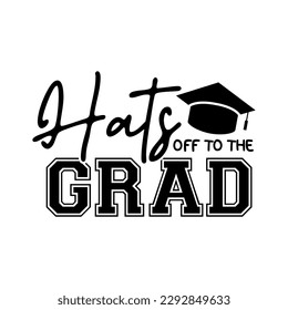 hats off to the grad, t shirt design, t shirt