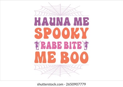 Hauna me spooky rabe bite me boo, Hippie halloween , halloween  design bundle, Retro halloween , happy vector, pumpkin, witch, spooky, ghost, funny halloween t-shirt quotes Bundle, Cut File C