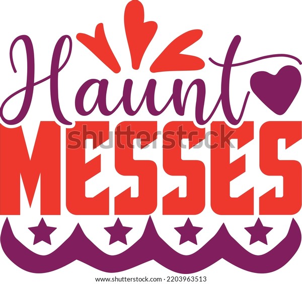 Haunt Messes Vector File Svg Stock Vector (Royalty Free) 2203963513 ...