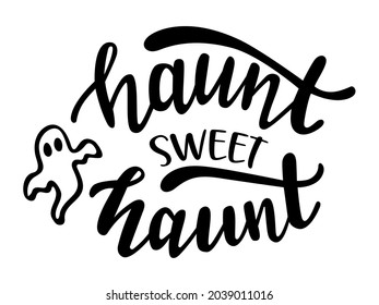 Haunt sweet haunt funny Halloween season quotes hand lettering logo icon. Vector phrases elements for invitations, calender, organizer, cards, banners, posters, mug, scrapbooking, pillow cases