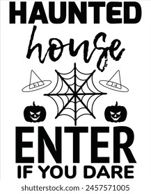 Haunted house enter if you dare T-shirt, Vector File