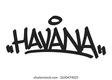 Havana graffiti tag in bold black lettering on white background. Clean urban style, perfect for vibrant Cuban city culture, historic vibes, and creative street art projects.