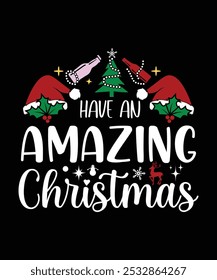 HAVE AN AMAZING CHRISTMAS VECTOR TSHIRT DESIGN