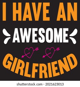 I have an awesome girlfriend, t-shirt design vector file.