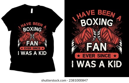 He sido un fanático del boxeo desde que era niño - Diseño de camisetas de amor de boxeo