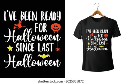 I Have Been Ready for Halloween Since Last T-Shirt.
This Halloween Costume is the Perfect present idea this Halloween for family and friends during trick or treating. Halloween, happy, cute, skull