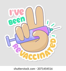 I Have Been Revaccinated, Hand Doing Victory Sign Gesture. Regular Vaccinations Against Infectious Disease Spread Icon With Hand And Syringe. Immunization Campaign Cartoon Sticker Vector Illustration