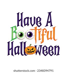 Have a bootiful halloween illustration vector. Perfect for halloween