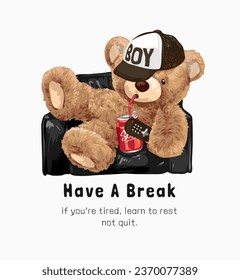 have a break slogan with bear doll resting on sofa vector illustration svg