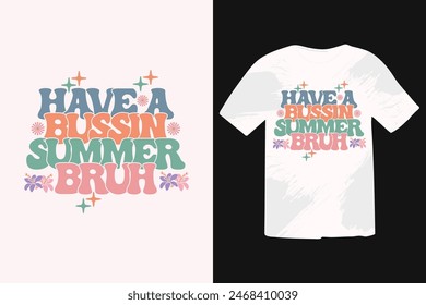 Have a Bussin Summer Bruh Summer Quote, Beach Quotes, Funny Summer T-shirt Design