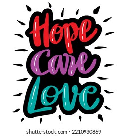 Have care love hand lettering. Poster quote.