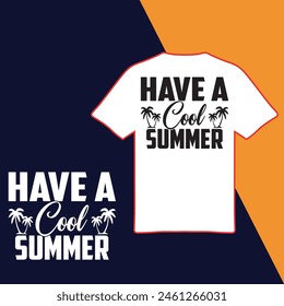 
Have A Cool Summer.T-shirt Design. Vector Illustration. svg