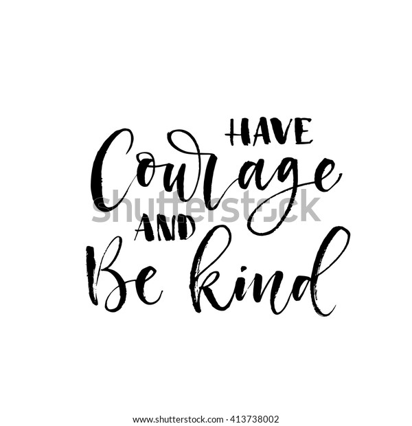 Have Courage Be Kind Card Hand Stock Vector (Royalty Free) 413738002