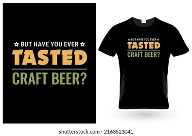 But Have Craft Beer T-Shirt