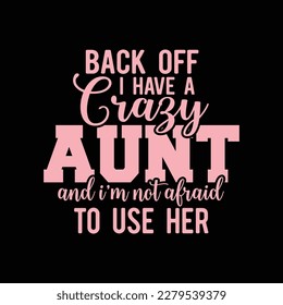 I have a crazy aunt not afraid to use her