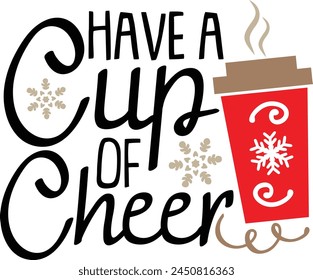 Have a Cup of Cheer Christmas Coffee Typography Design