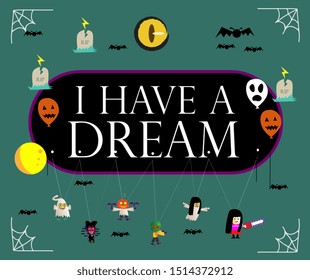 i have a dream, beautiful greeting card background or banner with halloween theme. vector design 