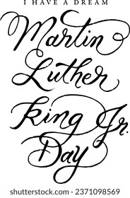 Ich habe eine Traumhandschrift. Schöner Text Martin Luther King Day Hand Bürste Stil Vektorgrafik. Eigene Handschrift ist gut für bedruckte Grußkarten, Flyer, Poster, Anzeigen, etc. 