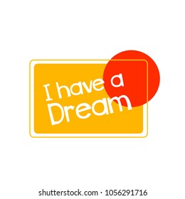 i have a dream label or sign with square background