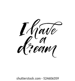 I have dream postcard  Hand drawn positive background  Ink illustration  Modern brush calligraphy  Isolated white background 