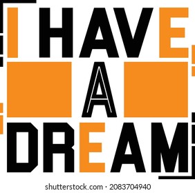 
I have a dream typography Quote 
