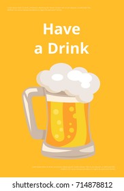 Have a drink picture shown on vector illustration on orange background. One big tasty glass of light beer with foam and bubbles in it.