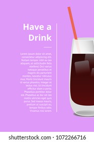 Have a drink summer party promo poster with cocktail made of vodka and cola with ice closeup view vector illustration on purple background