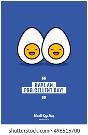 Have An Egg-Cellent Day! (Line Art in Flat Style Vector Illustration Quote Poster Design)