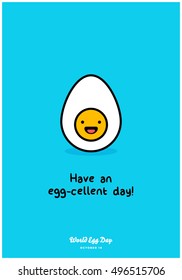 Have An Egg-Cellent Day! (Line Art in Flat Style Vector Illustration Quote Poster Design)