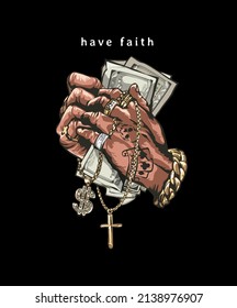 Have Faith Slogan With Hand Holding Cash And Gold Necklace Vector Illustration On Black Background