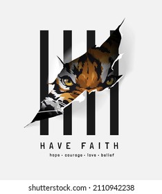 have faith slogan with tiger face in ripped paper on stripe background vector illustration