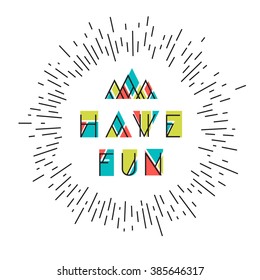 Have Fun! Abstract Vector Icon