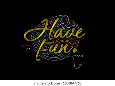 Have Fun Calligraphic 3d Style Text Vector illustration Design.