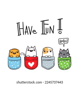 Divertirse. Gato De Mano, Gatito, Gatito. Animales de kawaii bien cortados sentados en un bolsillo. Esbozo vectorial, diseño de impresión, ilustración, letras, niños impresos en camiseta, páginas de color