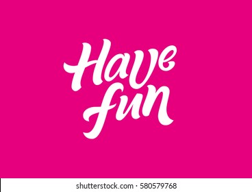 Have fun - lettering for a postcard.