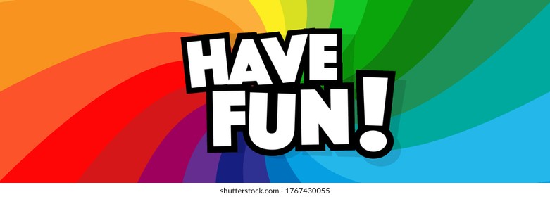 Have fun on radial stripes background