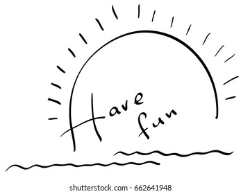 have fun. Pencil calligraphic drawing. Stylized image of the sun, sea and tree