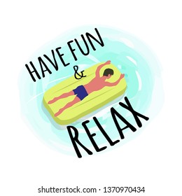 Have fun and relax poster, man suntanning on mattress isolated character on yellow float. Vector guy and inflatable means helping to swim in sea waters