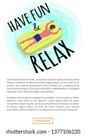 Have fun and relax poster, man suntanning on mattress isolated character on yellow float. Vector guy and inflatable means helping to swim in sea waters