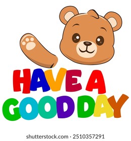 have a good day cute baby celebration sticker vector teddy bear wishes