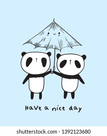 Have a good day. Cute pandas with umbrella. Hand drawn illustration for your design. Vector.