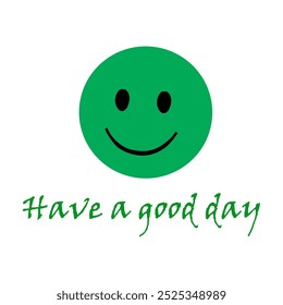 Have a good day on white background.